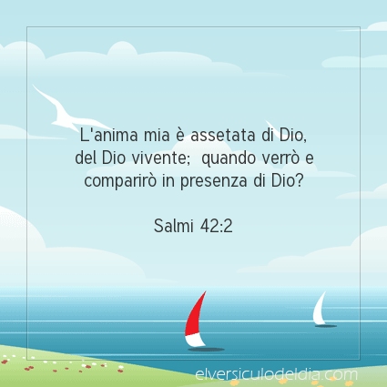 Immagine Versetto del Giorno Salmi 42:2