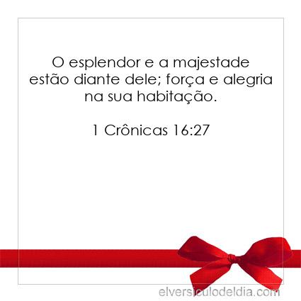 1 Crônicas 16:27 NVI - Imagem Verso do Dia